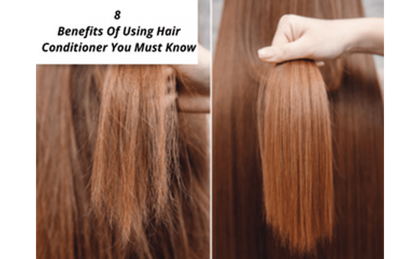 8 Benefits Of Using Hair Conditioner You Must Know 